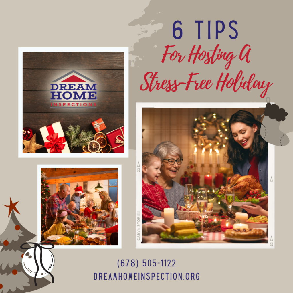 Dream Home Inspections 6 Tips For Hosting A Stress-Free Holiday
