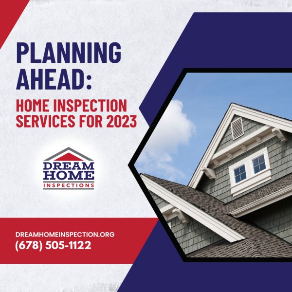 Planning Ahead: Home Inspection Services for 2023